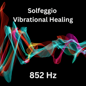 Solfeggio vibrational music 852